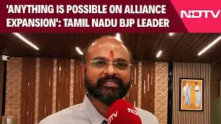 Tamil Nadu News | 'Anything Is Possible On Alliance Expansion': Tamil Nadu BJP Leader