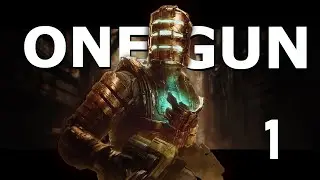 DEAD SPACE : One Gun [1]