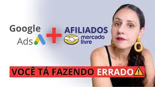 Afiliado Mercado Livre pode usar Google Ads? Explica&ccedil;&atilde;o definitiva!