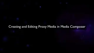 02 - ASE ATV Creating and Editing Proxy In Media Composer