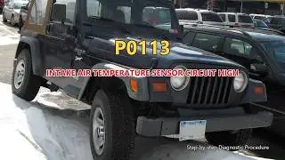 P0113 Jeep Wrangler - Intake Air Temp Sensor Voltage Too High | Step-by-Step Diagnosis