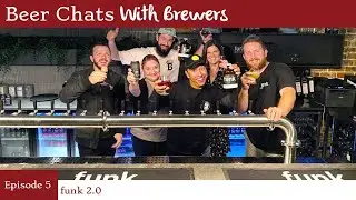 Beer Chats With Brewers: funk 2.0