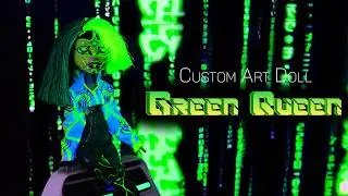 Custom Art Doll: The Green Queen *Glitch*