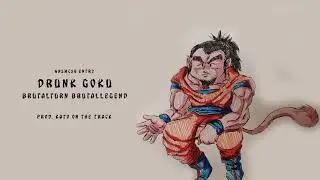 BrutalTurn BrutalLegend - Drunk Goku (Prod. Kato on the Track)