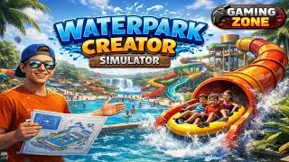 Waterpark Creator Simulator Gameplay | Build Your Own Water Park 🏝️ | Gaming Zone 