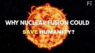 Nuclear Fusion Technology (Bringing the Power of the Sun to Earth)