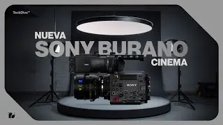 Nueva Sony Burano - La cámara de cine perfecta para documentalistas