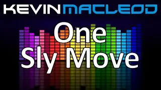 Kevin MacLeod: One Sly Move