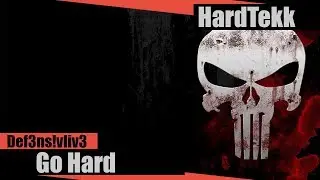 [HARDTEKK] DEF3NS!VLIV3 - GO HARD
