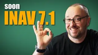 INAV 7.1 will come very soon!