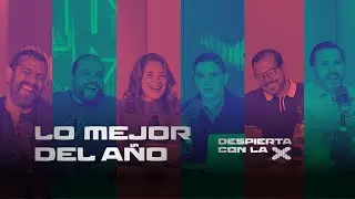 Lo mejor del año en Despierta con La X | Entrevistas, momentos clave y grandes conversaciones 2025