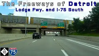The Freeways of Detroit - M-10 and I-75 South