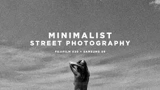 Minimalist Street Photography | Fujifilm X Series | Ep. 08