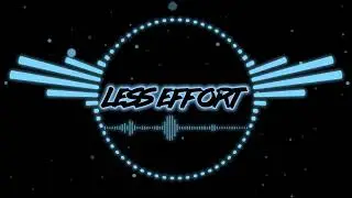 Less Effort - Less Is More