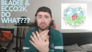 Bladee & Ecco2k - Crest REACTION/REVIEW