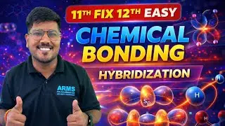 11th Fix = 12th Easy | Hybridization | Chemical Bonding