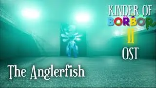 Kinder Of Borbor 2 OST - The Anglerfish