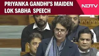 Priyanka Gandhi Speech | Priyanka Gandhi Raises Unnao Rape, Sambhal Violence In LS Debut Speech