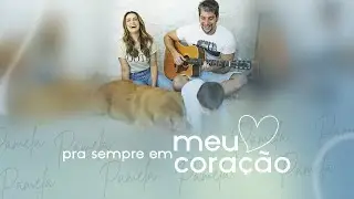 Pamela - Pra sempre em meu coração | Cover