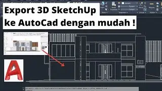 CARA EXPORT 3D SKETCHUP KE AUTOCAD