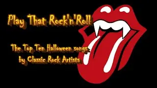 Play That Rock'n'Roll: Top Ten Halloween Songs by Classic Rock Artists