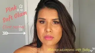 Pink Soft Glam| Client Tutorial| Gaby Azahar