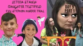 **HARLEY HUNT** Day 9 Part 1  Letecia Stauch Stepmom Murder Trial ~RIP Sweet Gannon~