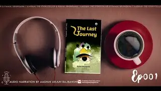 The Last Journey - English Audio Book | Kamal Dhungana | EP-001/004