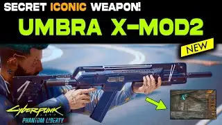 Umbra X Mod 2 NEW SECRET Iconic Weapon | Get it Anytime | Cyberpunk 2077 Phantom Liberty | Location