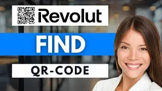 How To Quickly Find Your Revolut 18 QR Code 📲 | Complete 2025 Guide!