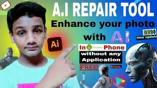 Enhance/Repair your photo with A.I in your gallery : No app Require ! without buy premium
