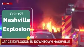 LARGE EXPLOSION IN DOWNTOWN NASHVILLE | NASHVILLE EXPLOSION ON CHRISTMAS MORNING | EXPLORE USA