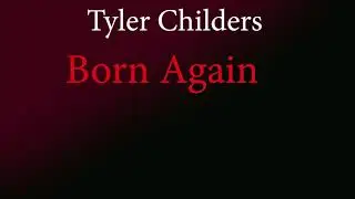 Tyler Childers- Born Again lyric video project