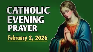 Catholic Evening Prayer for Monday | End Your Day with God