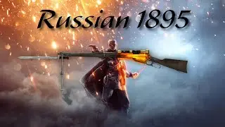 Russian 1895 - Battlefield 1 Weapon Guide