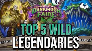 Top 5 NEW Wild LEGENDARIES in Darkmoon Faire | Tempo Strategy Hearthstone [Darkmoon Faire]