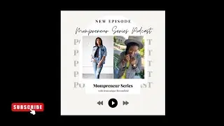 Black Moms In Business | Mompreneur Series Podcast | Podcast Interview | Female Entrepreneurs