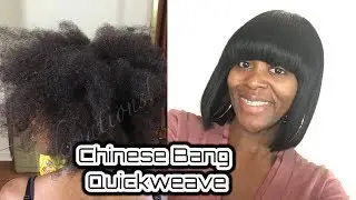 CHINESE BANG BOB QUICKWEAVE! | NATURAL HAIR |