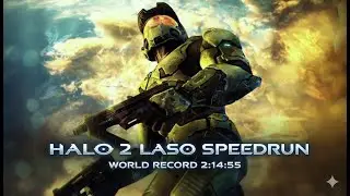 HALO 2 LASO SPEEDRUN WORLD RECORD 2:14:55