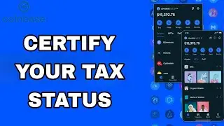 How To Certify Your Tax Status On Coinbase App