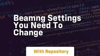 Beamng settings you need to change