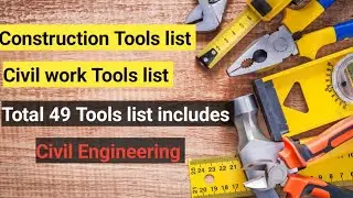 construction tools and equipment l civil engineering tools l civil construction tools