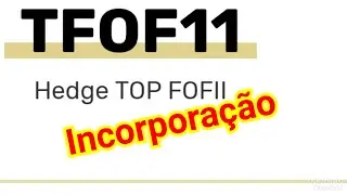 HFOF11, incorpora&ccedil;&atilde;o do TFOF11.