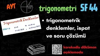 044 Trigonometri🔆Trigonometrik Denklemler, ispat ve soru çözümü