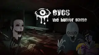 ПОБИЛ ГЛУПЫХ МОНСТРОВ И ПРОШЕЛ 4 ГЛАВЫ | EYES: THE HORROR GAME