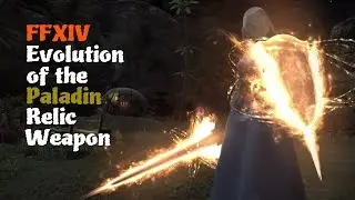 FFXIV Evolution of the Paladin Relic Weapon [Feat. Alexander Brute Justice Theme]