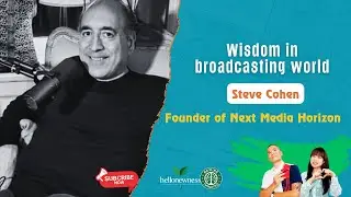 The Wisdom Project - Our interview with Steve Cohen (Media & Broadcasting Expert)