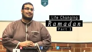 Life Changing Ramadan | Part 1 - Yahya Ibrahim