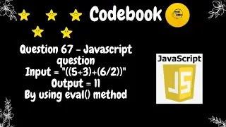 Javascript questio: Input = "((5+3)+(6/2))" Output = 11By using eval() method #codebook #javascript