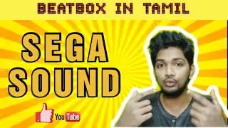 SEGA SOUND Beatbox Tutorial | Tamil | Keshav Bbx